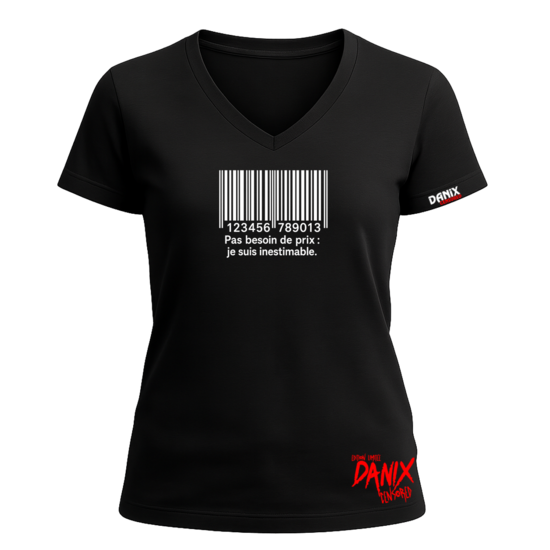 Tshirt Pas besoin de prix je suis inestimable [DANIX CENSORED]